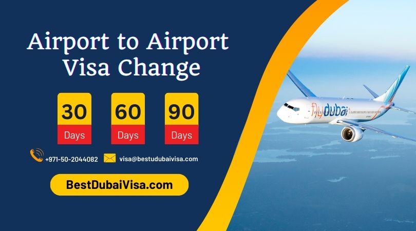 Airport to Airport Visa Change Dubai