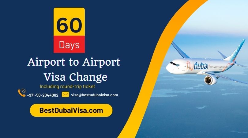 Airport to Airport Visa Change 60 Days